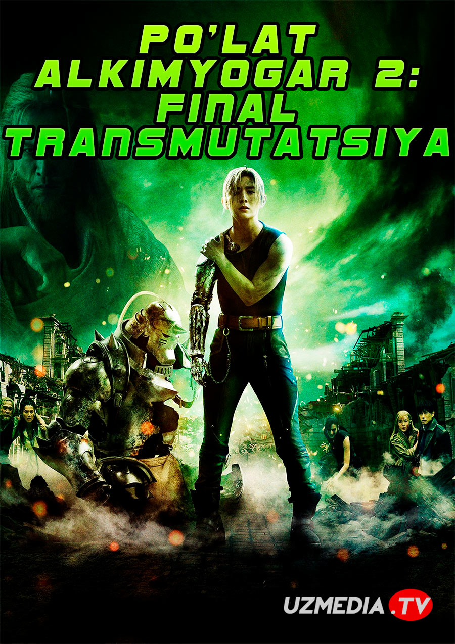 Po‘lat Alkimyogar 2: Final transmutatsiya Uzbek tilida O'zbekcha 2023 tarjima kino Full HD skachat