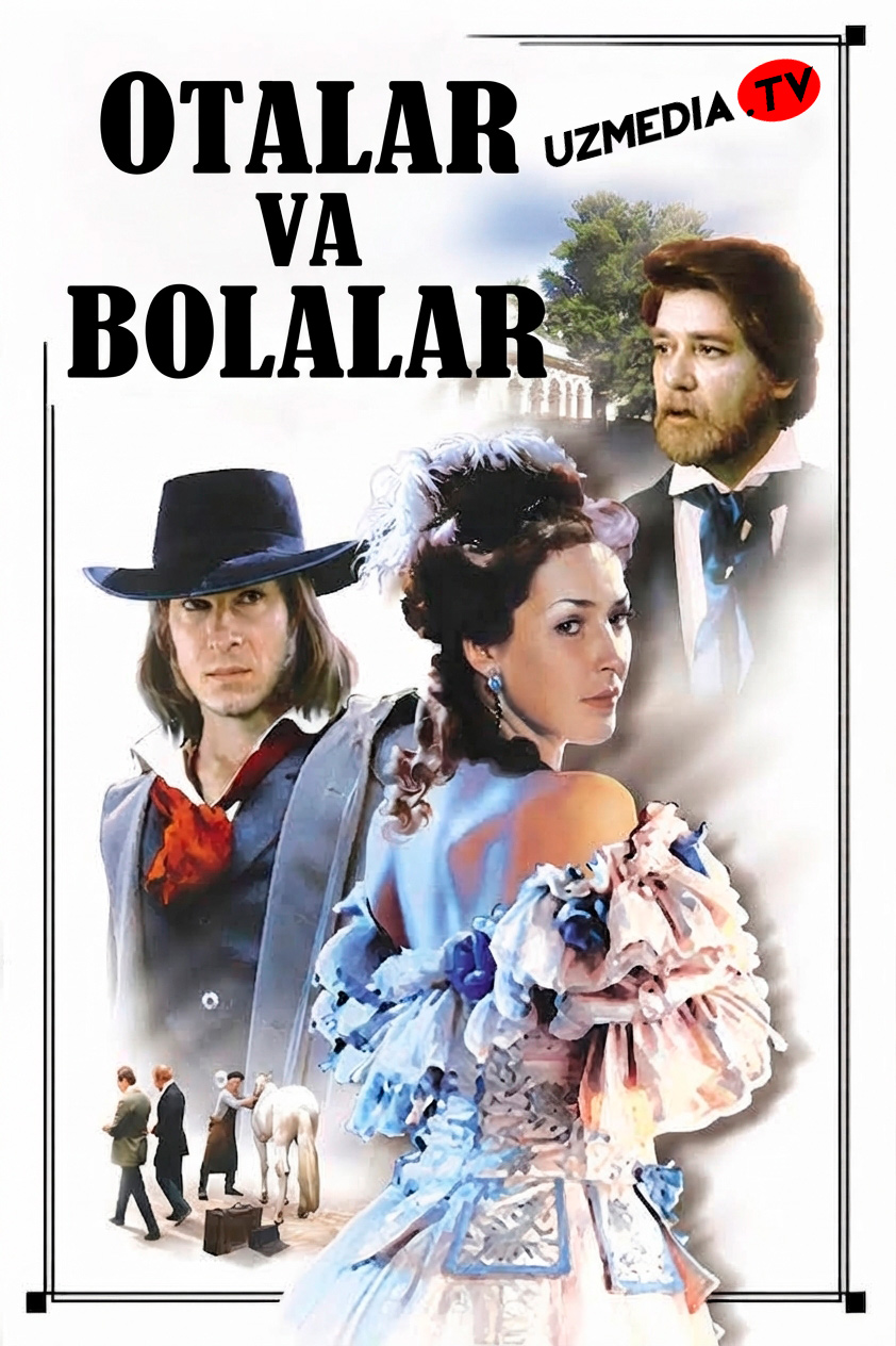 Otalar va o'g'illar SSSR retro seriali Barcha qismlar Uzbek tilida O'zbekcha 1983 tarjima serial Full HD tas-ix skachat