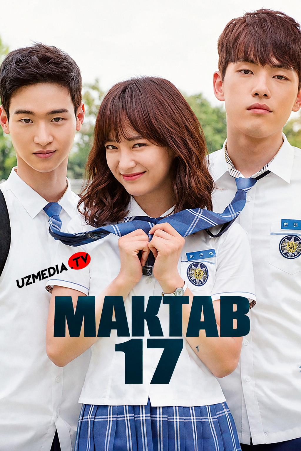 Maktab 17 Koreya seriali Barcha qismlar Uzbek tilida O'zbekcha 2017 tarjima serial Full HD tas-ix skachat